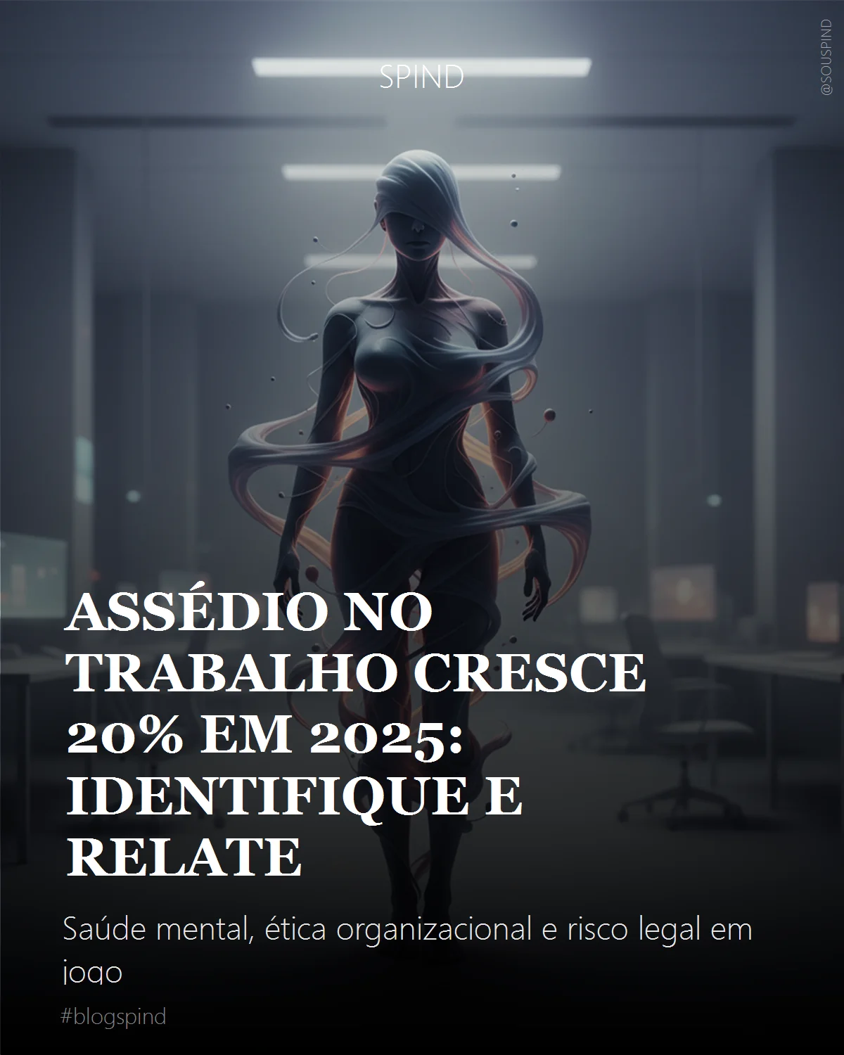 Assédio no trabalho cresce 20% em 2025: identifique e relate: Saúde mental, ética organizacional e risco legal em jogo
