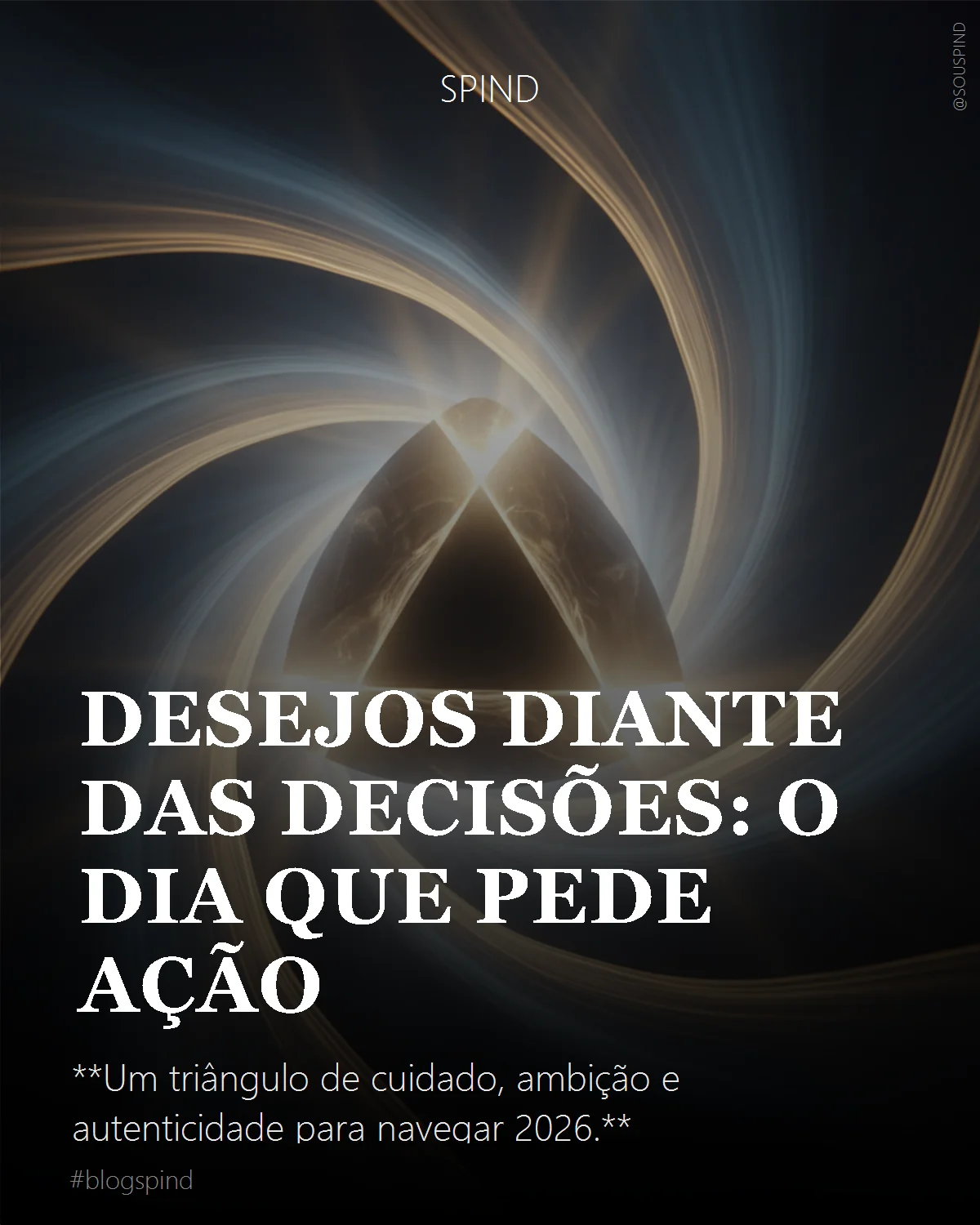 Desejos diante das decisões: o dia que pede ação