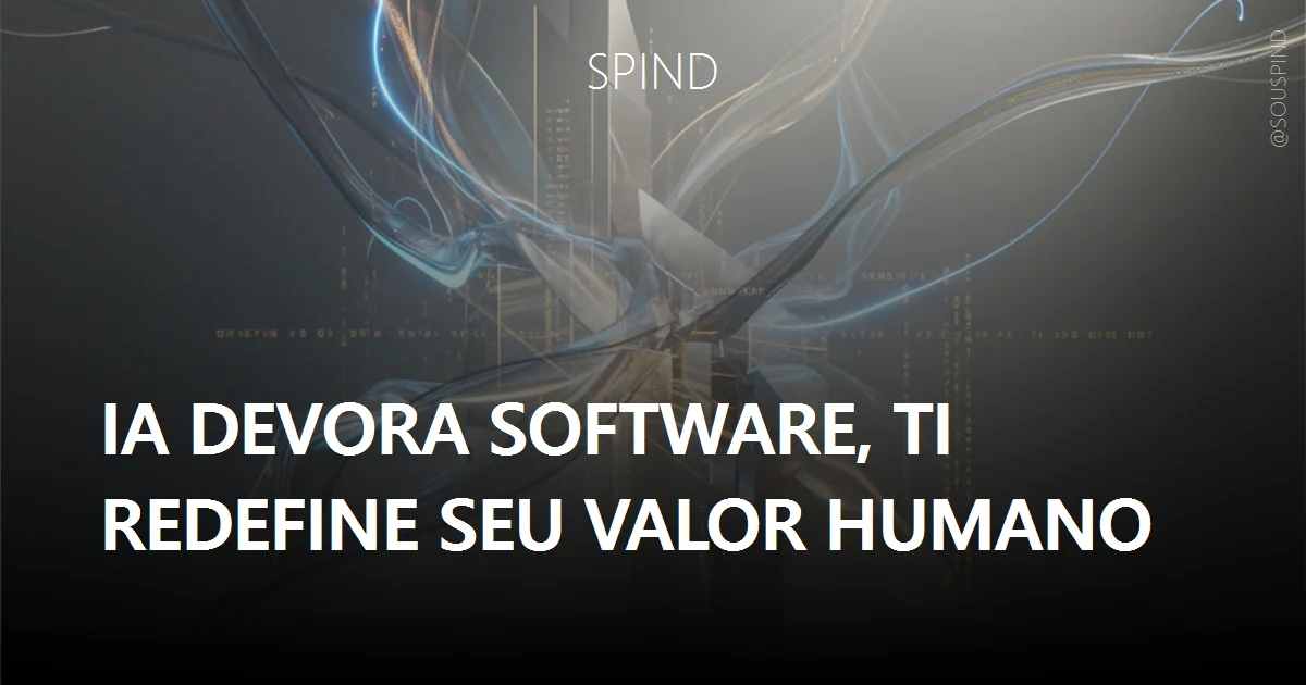 IA devora software, TI redefine seu valor humano