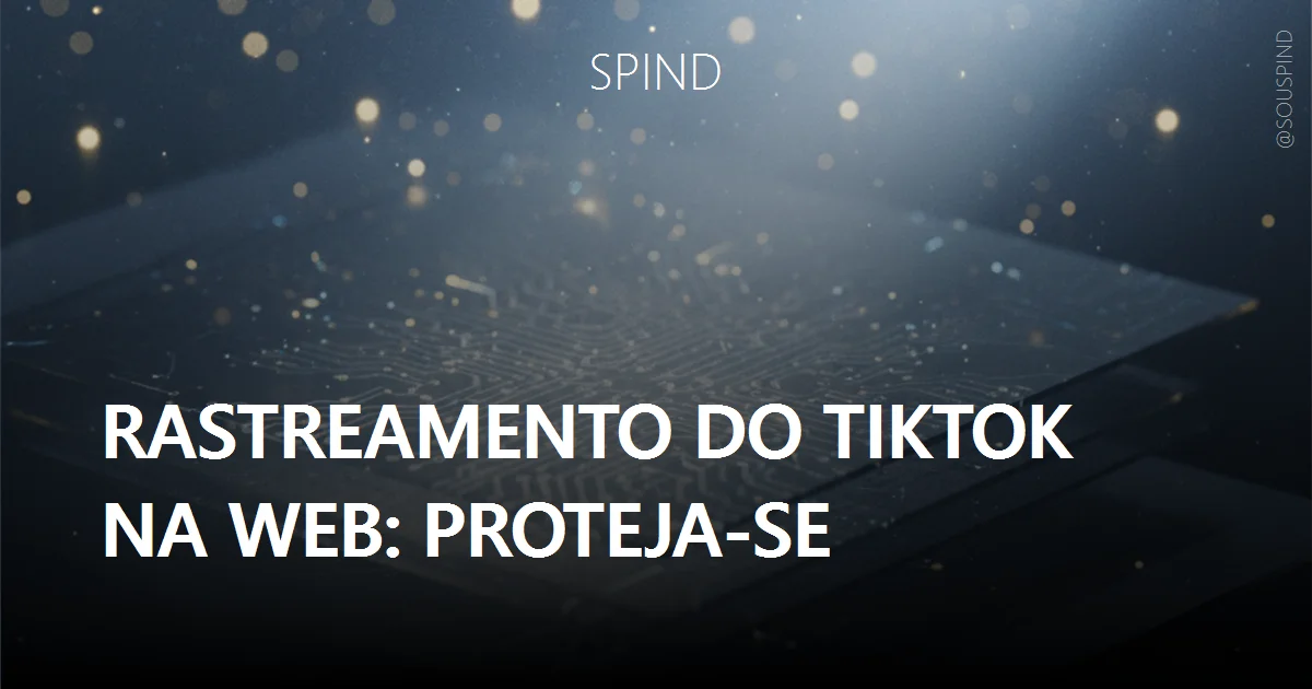 Rastreamento do TikTok na web: proteja-se