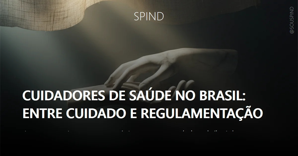 Cuidadores de saúde no Brasil: entre cuidado e regulamentação