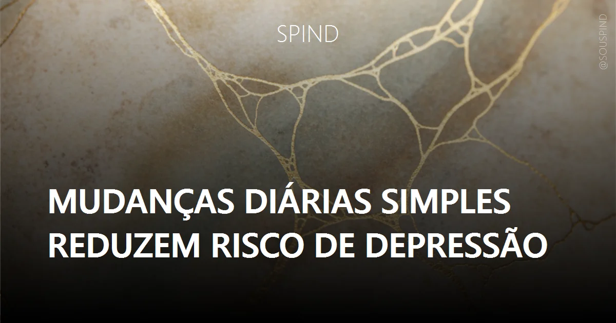 Mudanças Diárias Simples Reduzem Risco de Depressão